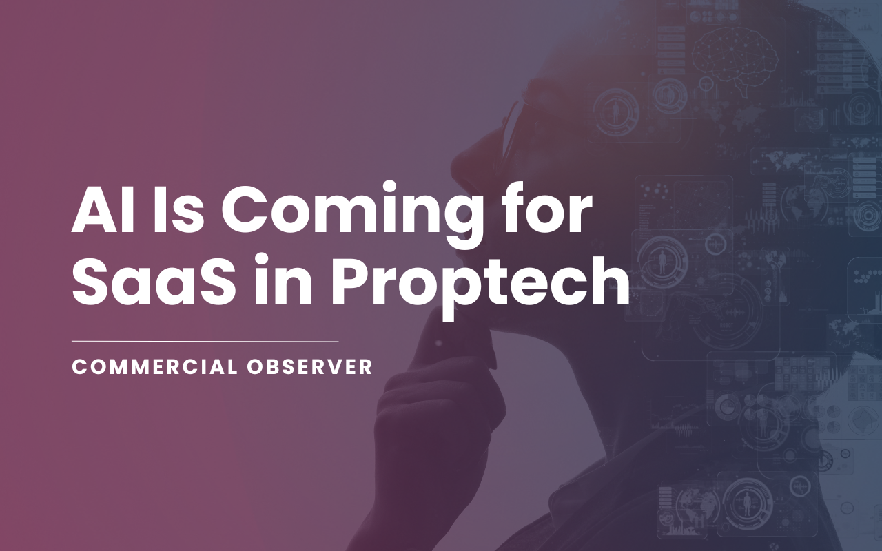 AI Is Coming for SaaS in Proptech