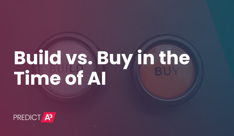 Build vs. Buy in the Time of AI